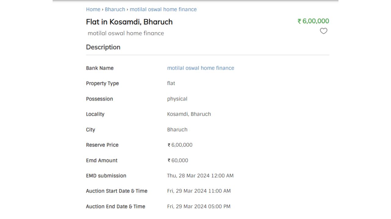 ગુજરાતના ભરૂચમાં motilal oswal home finance દ્વારા બાકી લેણાંની વસૂલાત માટે સ્થાવર મિલકતની ઇ-હરાજીની જાહેરાત આપવામાં આવી છે. ભરૂચના કોસમડીમાં આવેલી સ્થાવર મિલકત એટલે ફ્લેટના વેચાણ માટે આ જાહેરાત આપવામાં આવી છે.