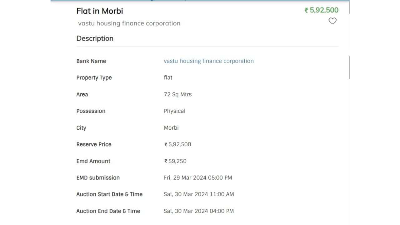 ગુજરાતના મોરબી શહેરમાં vastu housing finance corporation દ્વારા બાકી લેણાંની વસૂલાત માટે સ્થાવર મિલકતની ઇ-હરાજીની જાહેરાત આપવામાં આવી છે.મોરબી શહેરમાં  આવેલી સ્થાવર મિલકત એટલે કે ફ્લેટના વેચાણ માટે આ જાહેરાત આપવામાં આવી છે. 